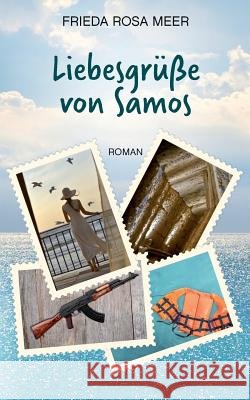 Liebesgrüße von Samos Frieda Rosa Meer 9783752851595 Books on Demand - książka