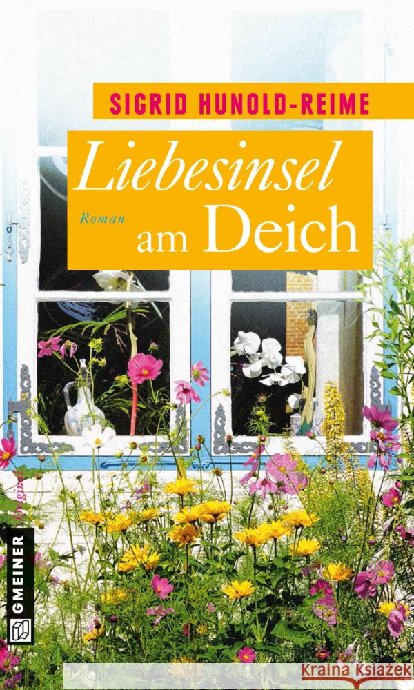 Liebesinsel am Deich : Roman Hunold-Reime, Sigrid 9783839215685 Gmeiner - książka