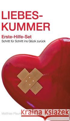 Liebeskummer Erste-Hilfe-Set Matthias Plaum 9783734507083 Tredition Gmbh - książka