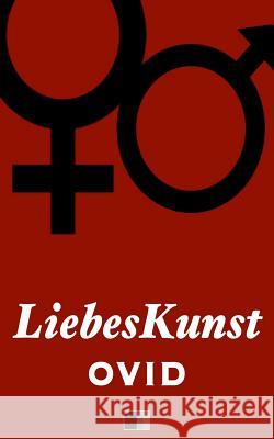 Liebeskunst Ovid                                     Heinrich Lindemann 9781539152217 Createspace Independent Publishing Platform - książka