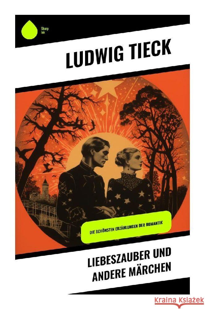 Liebeszauber und andere Märchen Tieck, Ludwig 9788028342807 Sharp Ink - książka