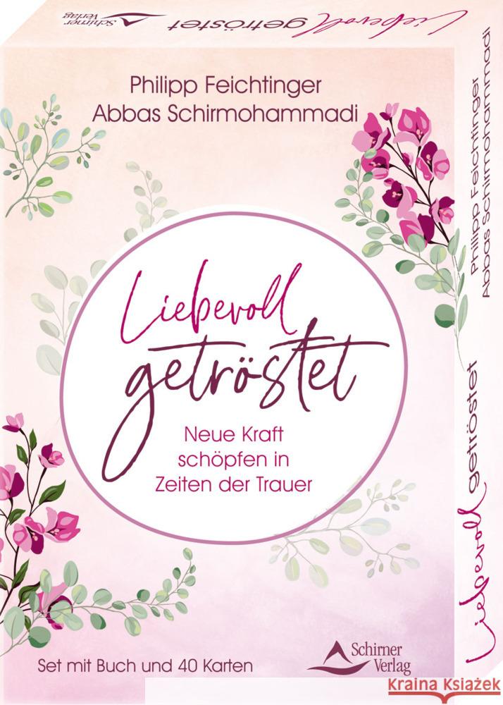 Liebevoll getröstet - Neue Kraft schöpfen in Zeiten der Trauer Schirmohammadi, Abbas, Feichtinger, Philipp 9783843491938 Schirner - książka