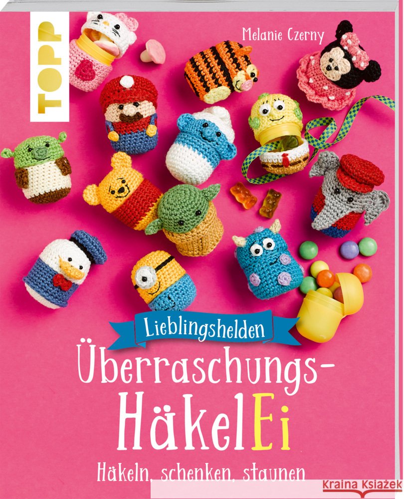 Lieblingshelden Überraschungs-HäkelEi (kreativ.kompakt.) Czerny, Melanie 9783735871107 Frech - książka