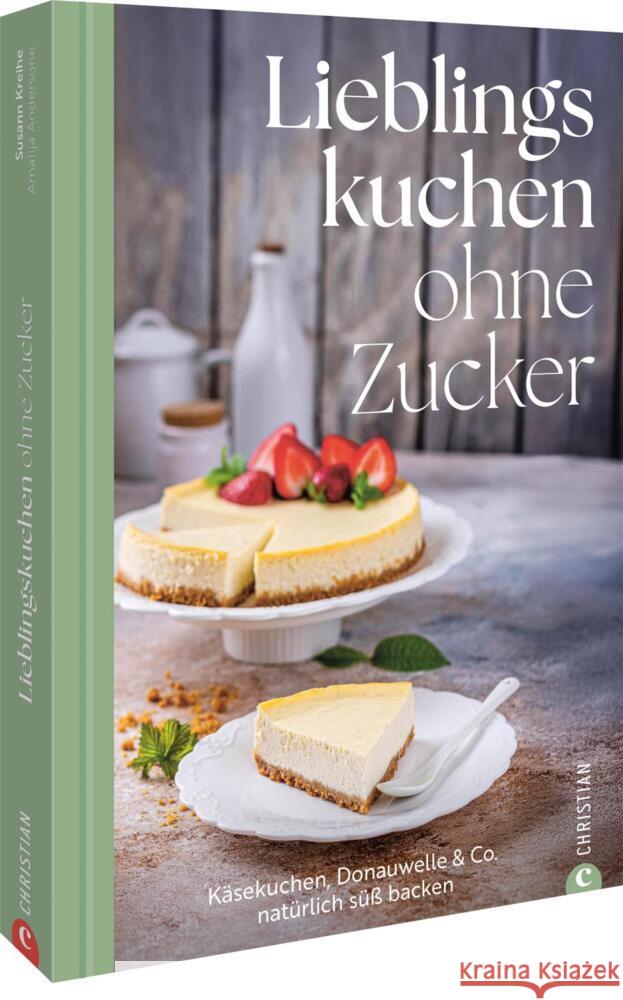 Lieblingskuchen ohne Zucker Kreihe, Susann 9783989510197 Christian - książka