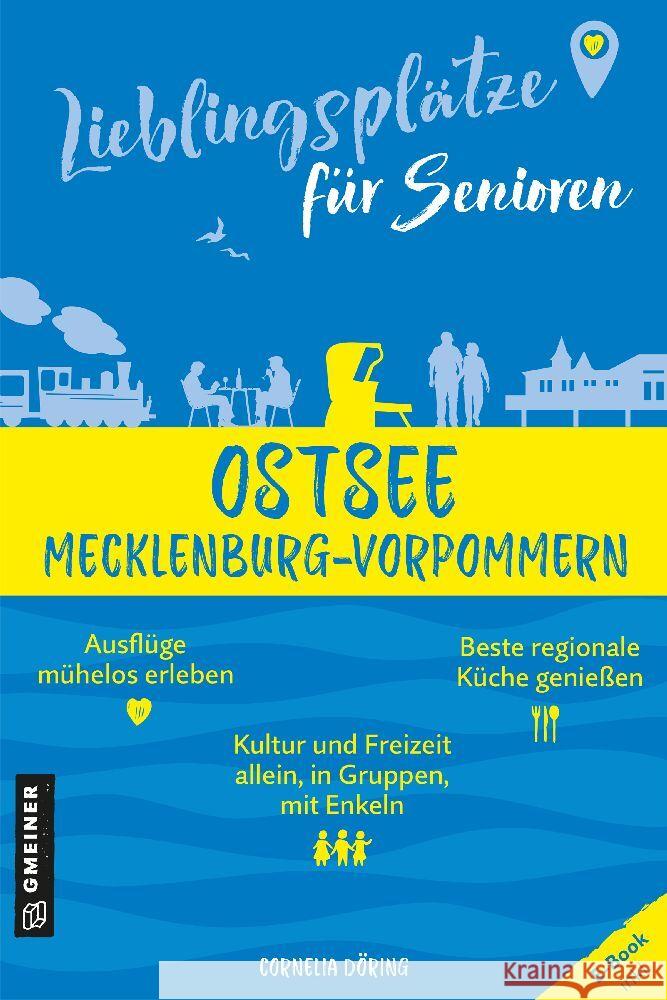 Lieblingsplätze für Senioren - Ostsee Mecklenburg-Vorpommern Döring, Cornelia 9783839206164 Gmeiner-Verlag - książka