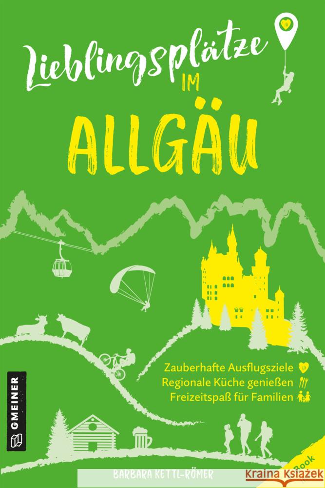 Lieblingsplätze im Allgäu Kettl-Römer, Barbara 9783839207987 Gmeiner-Verlag - książka