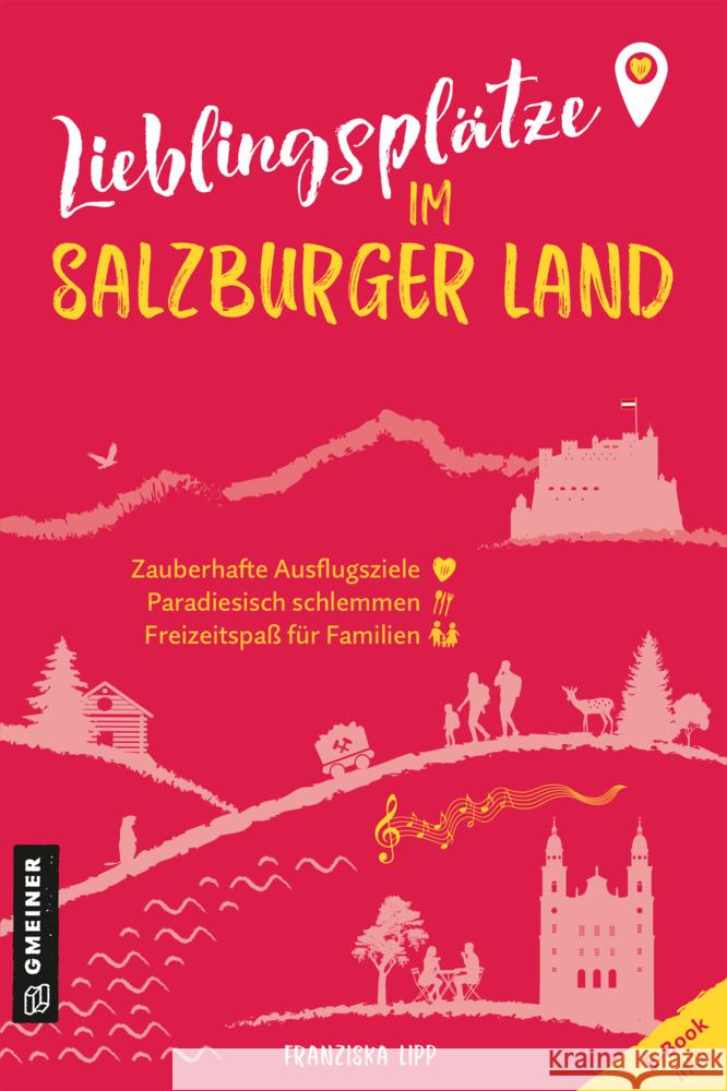 Lieblingsplätze im Salzburger Land Lipp, Franziska 9783839203866 Gmeiner-Verlag - książka