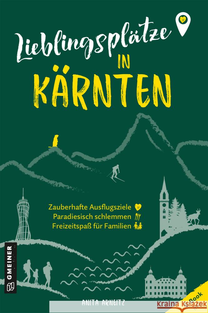 Lieblingsplätze in Kärnten Arneitz, Anita 9783839203781 Gmeiner-Verlag - książka