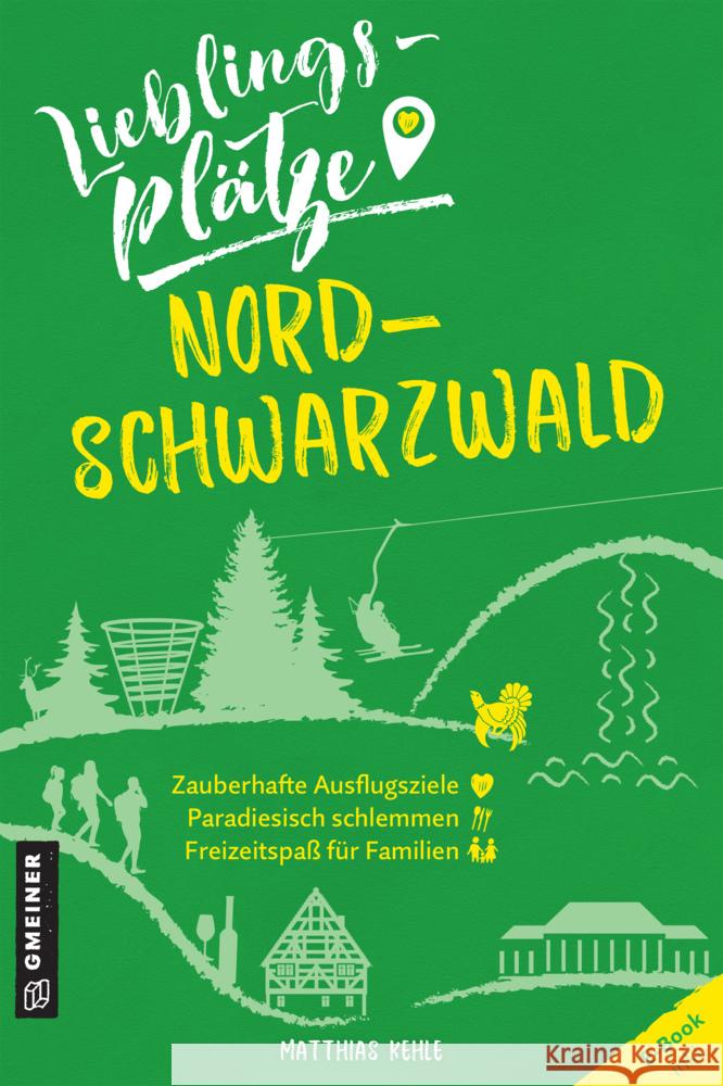 Lieblingsplätze Nordschwarzwald Kehle, Matthias 9783839229323 Gmeiner-Verlag - książka