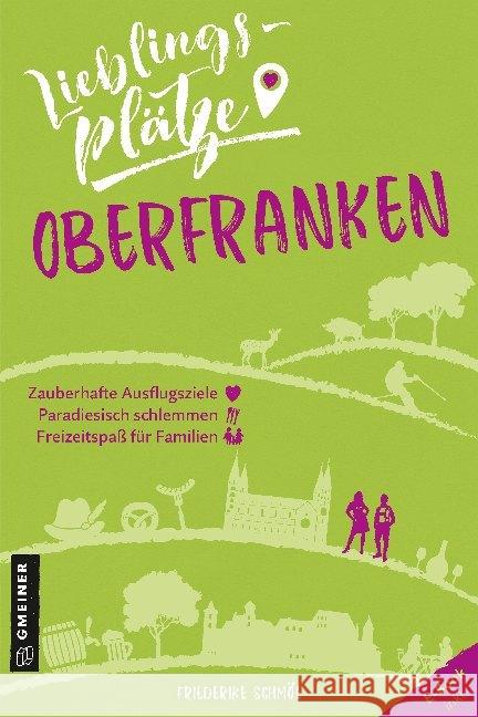 Lieblingsplätze Oberfranken Schmöe, Friederike 9783839226216 Gmeiner-Verlag - książka