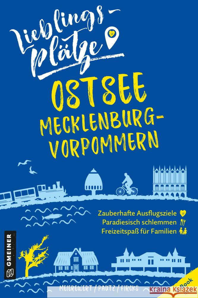 Lieblingsplätze Ostsee Mecklenburg-Vorpommern Meierewert, Frank, Pautz, Claudia, von Fircks, Christoph 9783839201633 Gmeiner-Verlag - książka