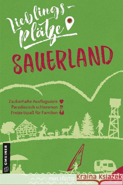 Lieblingsplätze Sauerland Förster, Maike 9783839226278 Gmeiner-Verlag - książka