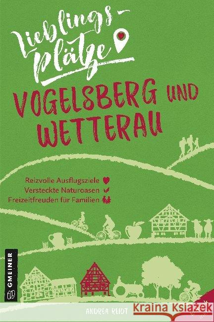 Lieblingsplätze Vogelsberg und Wetterau : E-Book inklusive Reidt, Andrea 9783839226315 Gmeiner-Verlag - książka