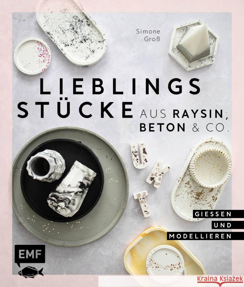 Lieblingsstücke aus Raysin, Beton & Co. Groß, Simone 9783745918144 Edition Michael Fischer - książka