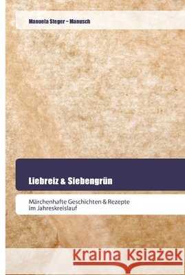 Liebreiz & Siebengrün Steger, Manuela 9786202445177 Goldene Rakete - książka