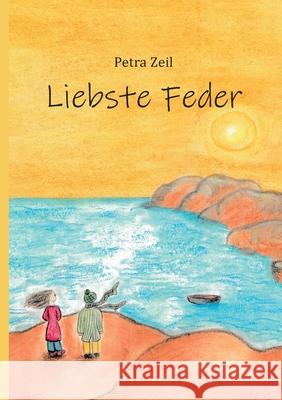 Liebste Feder Petra Zeil 9783751998932 Books on Demand - książka