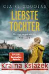 Liebste Tochter - Du lügst so gut wie ich Douglas, Claire 9783328107668 Penguin Verlag München
