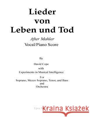 lieder von leben und Tod (after Mahler vocal/piano score) Intelligence, Experiments in Musical 9781517780180 Createspace - książka