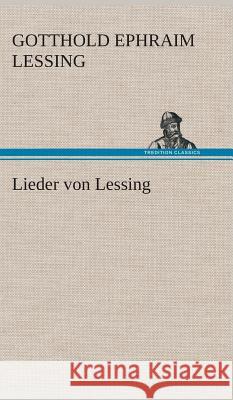 Lieder von Lessing Gotthold Ephraim Lessing 9783849548179 tredition GmbH - książka
