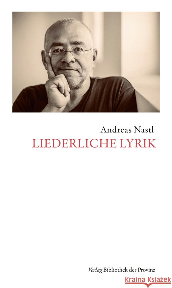 Liederliche Lyrik Nastl, Andreas 9783991262732 Bibliothek der Provinz - książka