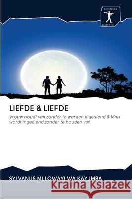 Liefde & Liefde Sylvanus Muloway 9786200942951 Sciencia Scripts - książka