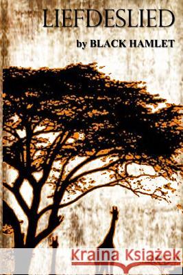 Liefdeslied By Black Hamlet 9781532807503 Createspace Independent Publishing Platform - książka