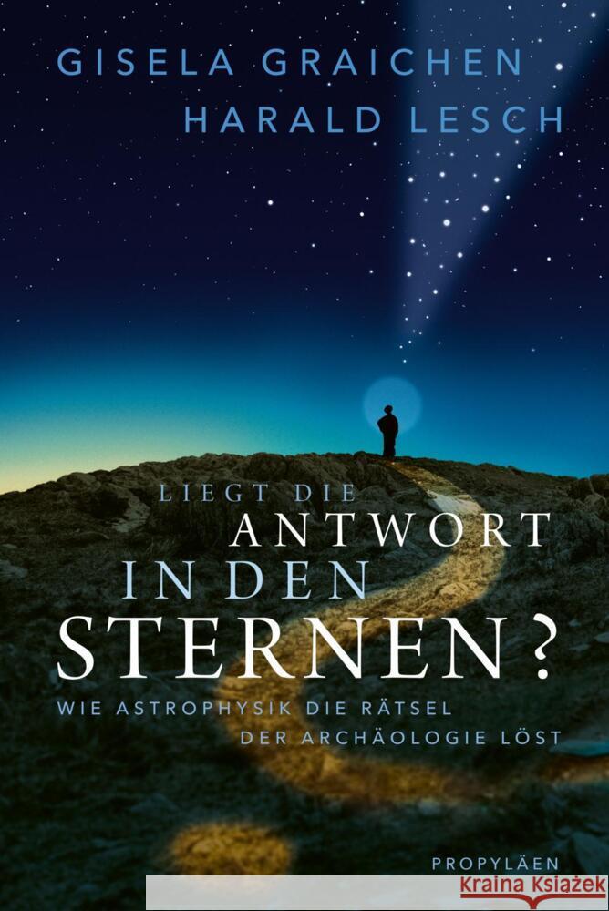 Liegt die Antwort in den Sternen? Graichen, Gisela, Lesch , Harald 9783549100462 Propyläen - książka