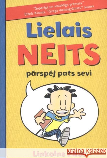 Lielais neits: Parspej pats sevi Peirce, Lincoln 9789934032820 BRIGHT BOOKS - książka