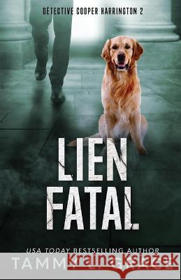 Lien fatal Tammy L Grace   9781945591457 Lone Mountain Press - książka