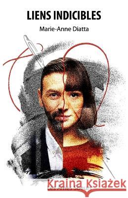 Liens Indicibles: Les Ames soeurs Marie-Anne Diatta   9798388614650 Independently Published - książka
