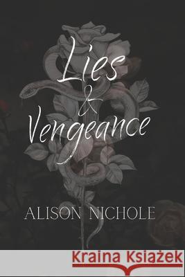Lies & Vengeance Alison Nichole 9798879595734 Independently Published - książka