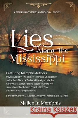 Lies Along the Mississippi Carolyn McSparren Angelyn Sherrod James Paavola 9781736451007 Malice in Memphis a Killer Writing Group - książka