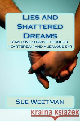 Lies and Shattered Dreams Sue Weetman 9781539690238 Createspace Independent Publishing Platform - książka