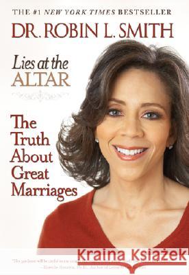 Lies at the Altar: The Truth About Great Marriages Smith, Robin L. 9781401308971 Hyperion Books - książka