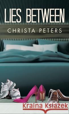 Lies Between Christa Peters 9781665779692 Archway Publishing - książka