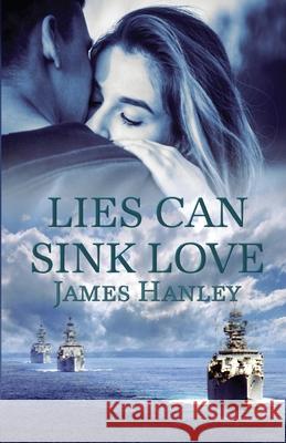 Lies Can Sink Love James Hanley 9798891979864 Wings Epress, Inc. - książka