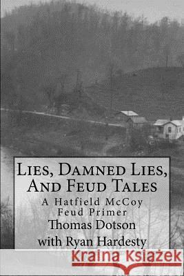 Lies, Damned Lies, And Feud Tales: The Collected Short Works Hardesty, Ryan 9781977716811 Createspace Independent Publishing Platform - książka