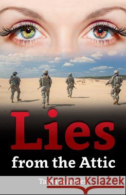 Lies from the Attic Tamara Avner 9781530411504 Createspace Independent Publishing Platform - książka