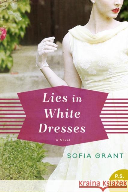 Lies in White Dresses Sofia Grant 9780062861863 William Morrow & Company - książka