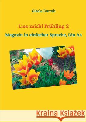 Lies mich! Frühling 2: Magazin in einfacher Sprache, Din A4 Darrah, Gisela 9783748166443 Books on Demand - książka
