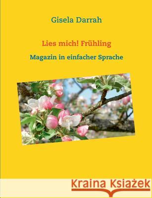 Lies mich! Frühling: Magazin in einfacher Sprache Darrah, Gisela 9783734766398 Books on Demand - książka