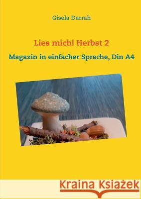 Lies mich! Herbst 2: Magazin in einfacher Sprache, Din A4 Darrah, Gisela 9783748167433 Books on Demand - książka