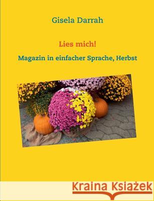 Lies mich! Herbst: Magazin in einfacher Sprache Darrah, Gisela 9783735761187 Books on Demand - książka