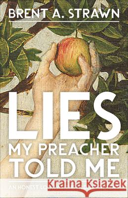 Lies My Preacher Told Me Strawn, Brent A. 9780664265717 Westminster John Knox Press - książka