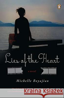 Lies of the Heart: A Novel Michelle Boyajian 9780143118541 Penguin Putnam Inc - książka