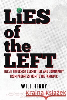 LIES of the LEFT William Henry 9781631299735 Liberty Hill Publishing - książka