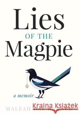 Lies of the Magpie Maleah Da 9781647462468 Author Academy Elite - książka