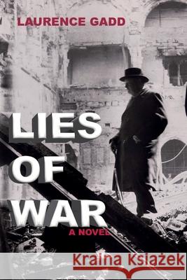 Lies of War Laurence Gadd 9780884272083 North River Press - książka