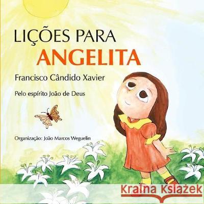 Lições para Angelita Xavier, Chico 9788563716323 Vinha de Luz Editora - książka