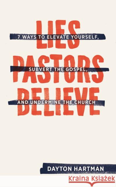 Lies Pastors Believe Dayton Hartman 9781683590385 Lexham Press - książka